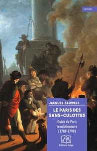 Jacques Pauwels - Le Paris des sans-culottes.