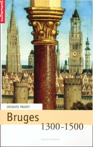 Jacques Paviot - Bruges, 1300-1500.