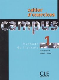 Jacques Pécheur et Jacky Girardet - Campus 1. Cahier D'Exercices.