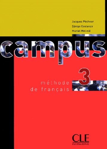 Jacques Pécheur et Edvige Costanzo - Campus 3 - Méthode de français.