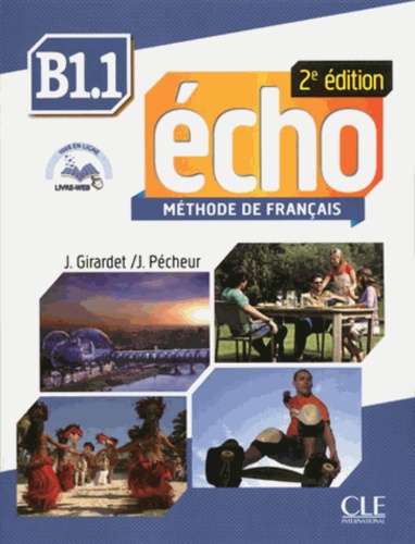 Jacques Pécheur et Jacky Girardet - Echo B1.1 - Méthode de français.