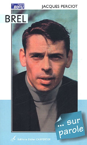 Jacques Perciot - Brel.