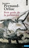 Jacques Pernaud-Orliac - Petit Guide de la préhistoire.