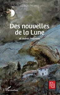 Des nouvelles de la Lune et autres histoires