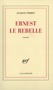 Jacques Perret - Ernest le rebelle.