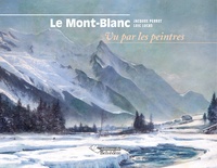 Jacques Perret - Le Mont-Blanc - Vu par les peintres.