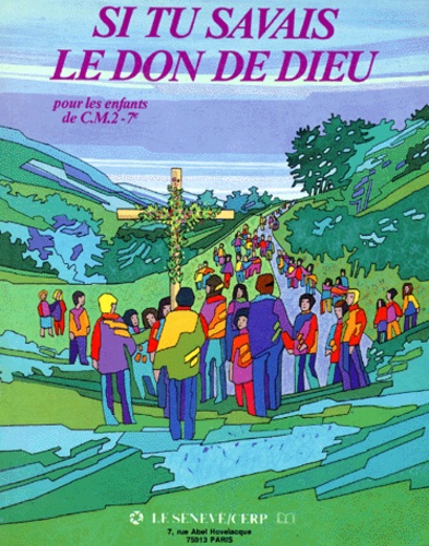 Jacques Perrier - Si tu savais le don de Dieu - Pour les enfants de CM2.