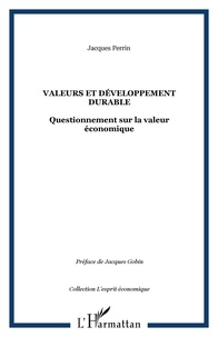 Jacques Perrin - Valeurs et développement durable - Questionnement sur la valeur économique.