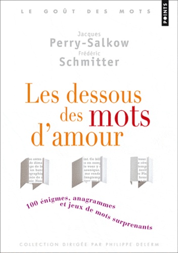 Jacques Perry-Salkow et Frédéric Schmitter - Mots d'amour secrets - 100 lettres à décoder pour amants polissons.