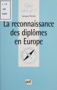 Jacques Pertek - La reconnaissance des diplômes en Europe.