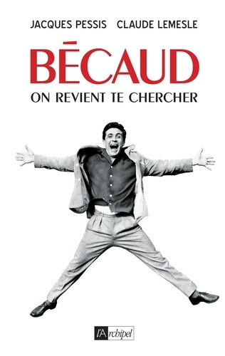 Bécaud. On revient te chercher