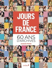 Jacques Pessis - Jours de France: trésors d'archives.