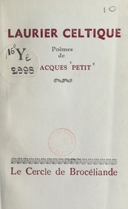 Jacques Petit - Laurier celtique.