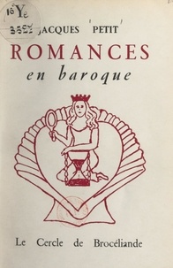 Jacques Petit - Romances en baroque - Proses.