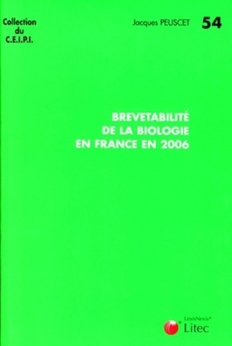Jacques Peuscet - Brevetabilité de la biologie en France en 2006.
