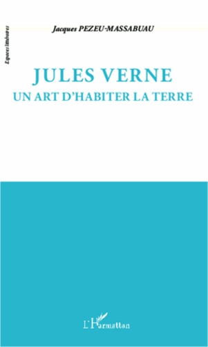 Jules Verne. Un art d'habiter la terre