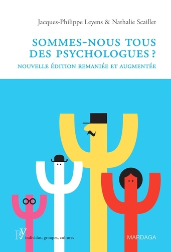 Sommes-nous tous des psychologues ?. Un essai sur nos compétences en psychologie sociale