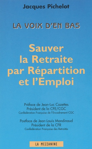 Jacques Pichelot - Sauver La Retraite Par Repartition Et L'Emploi.