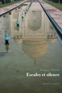 Jacques Pierre - Escales et silence.