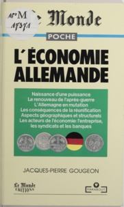 Jacques-Pierre Gougeon - L'économie allemande.