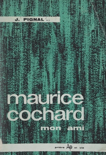 Maurice Cochard, mon ami