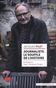 Jacques Pilet - Le souffle de l'histoire.