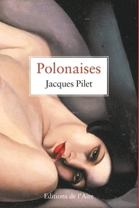Jacques Pilet - Polonaises.