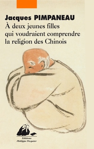 A deux jeunes filles qui voudraient comprendre la religion des Chinois - Occasion