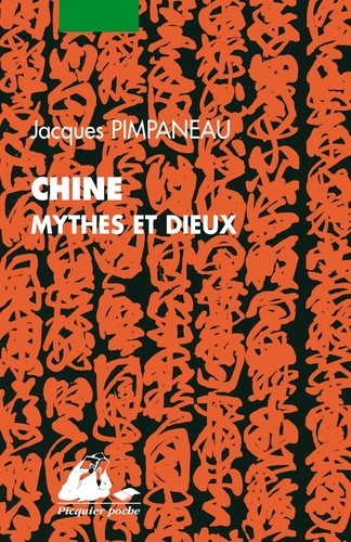 Jacques Pimpaneau - Chine - Mythes et dieux de la religion populaire.