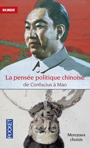 Jacques Pimpaneau - La pensée politique chinoise de Confucius à Mao - Edition bilingue français-chinois.