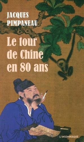 Jacques Pimpaneau - Le tour de Chine en 80 ans.