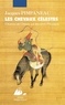 Jacques Pimpaneau - Les chevaux célestes - L'histoire du chinois qui découvre l'Occident.