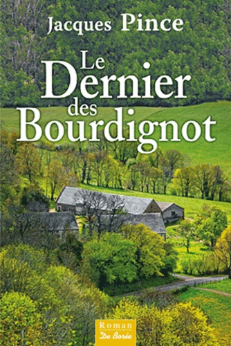 Jacques Pince - Le Dernier des Bourdignot.