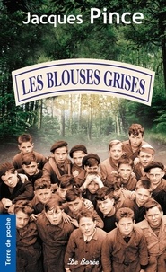 Jacques Pince - Les Blouses grises.