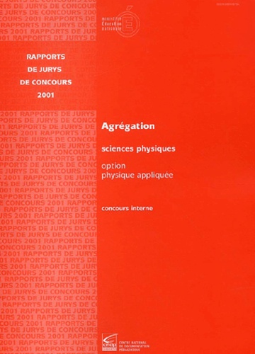 Jacques Pistré et  Collectif - Agregation De Sciences Physiques. Option Physique Appliquee, Concours Interne Et Caer, 2001.