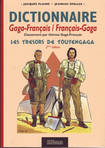 Jacques Plaine - Les trésors de Toutengaga - Dictionnaire gaga-français/français-gaga.