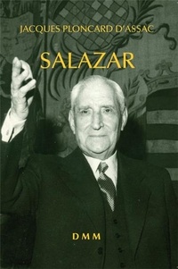 Jacques Ploncard d'Assac - Salazar.
