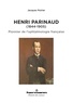 Jacques Poirier - Henri Parinaud (1844-1905) - Pionnier de l'ophtalmologie française.