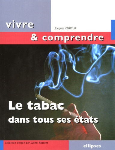 Jacques Poirier - Le tabac dans tous ses états.
