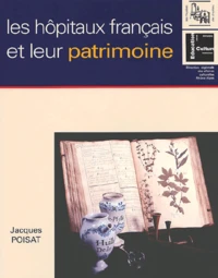Les Hopitaux Francais Et Leur Patrimoine