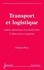 Transport et logistique. Maillons déterminants de la Supply Chain 2e édition revue et augmentée