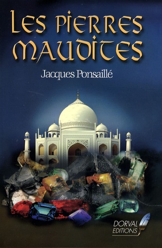 Jacques Ponsaillé - Les Pierres maudites.