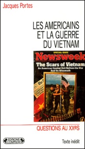 Jacques Portes - Les Americains Et La Guerre Du Vietnam.