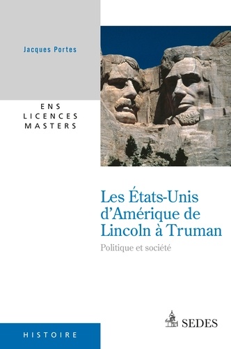 Les États-Unis d'Amérique de Lincoln à Truman. Politique et société