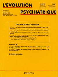 Jacques Postel - L'Evolution Psychiatrique Volume 62 N° 4 Octobre-Decembre 1997 : Traumatisme Et Tragedie.