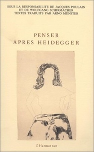 Jacques Poulain - Penser apres heidegger.