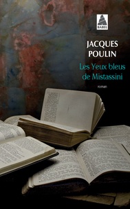 Jacques Poulin - Les yeux bleus de Mistassini.
