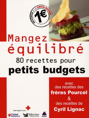 Jacques Pourcel et Laurent Pourcel - Mangez équilibré - 80 Recettes pour petits budgets.