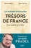 La véritable histoire des trésors de France. Entre mythes et réalités