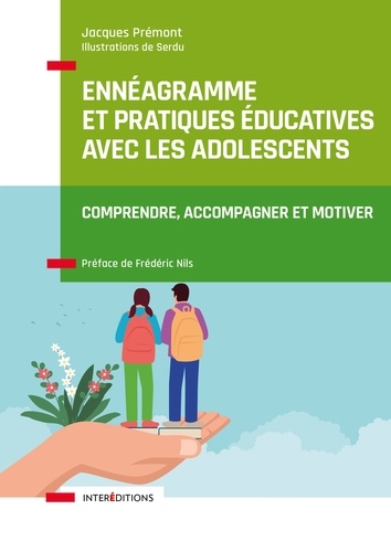 Jacques Prémont - Ennéagramme et pratiques éducatives avec les adolescents - Comprendre, accompagner et motiver.
